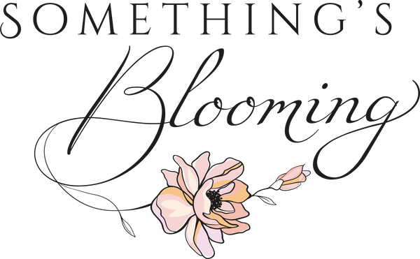 Something's Blooming